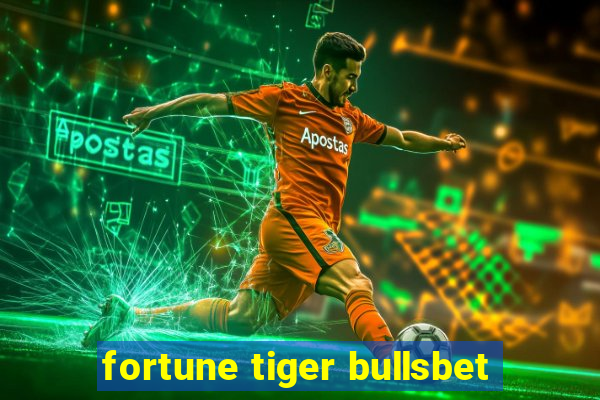fortune tiger bullsbet